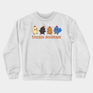 Chicken Whisperer Crewneck Sweatshirt